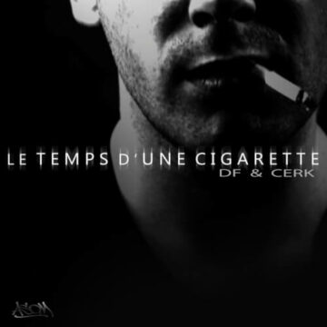 DF & Cerk - Le temps d'une cigarette